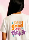 OVERSIZED PREMIUM PRINTED TSHIRT SEE GOOD IN ALL THINGS FOR GIRLS